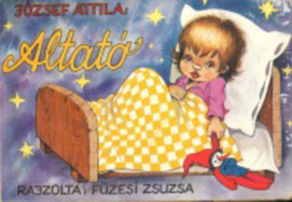 Jzsef Attila - Altat - Fzesi Zsuzsa rajzaival