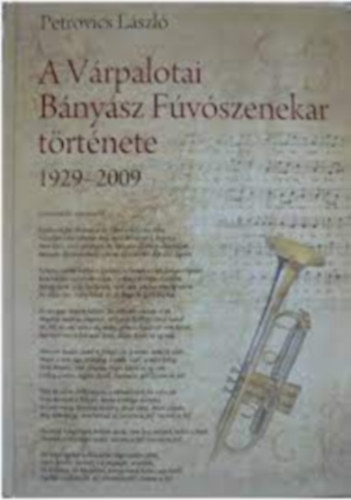 A Vrpalotai Bnysz Fvszenekar trtnete 1929-2009