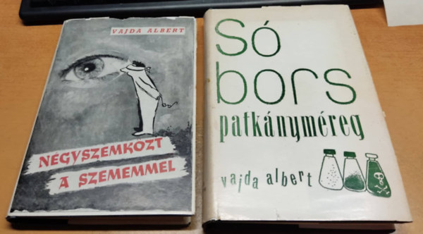 Vajda Albert - Ngyszemkzt a szememmel + S, bors, patknymreg (2 ktet)