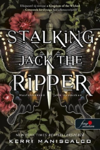 Kerri Maniscalco - Stalking Jack the Ripper - Hasfelmetsz Jack nyomban