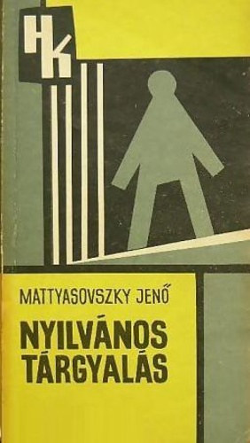 Mattyasovszky Jen - Nyilvnos trgyals