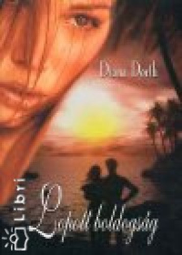 Diana Dorth - Lopott boldogs�g