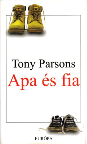 Tony Parsons - Apa és fia