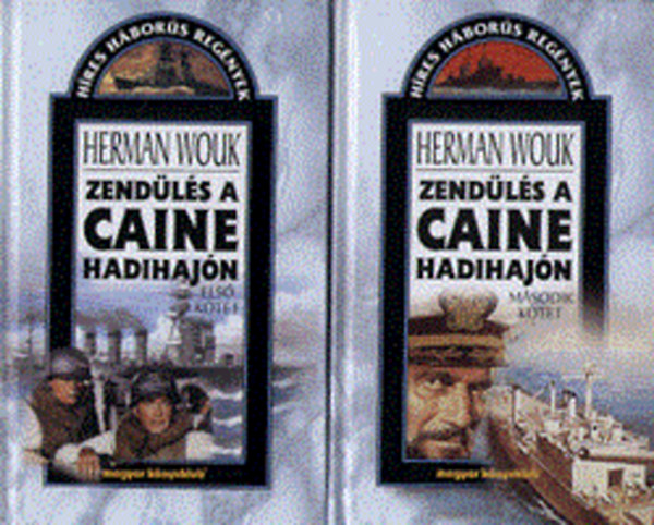 Herman Wouk - Zendls a Caine hadihajn I-II.