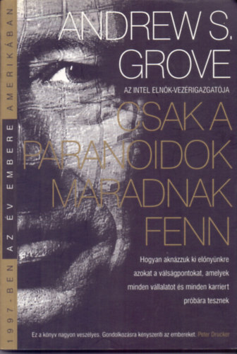 Andrew S. Grove - Csak a paranoidok maradnak fenn