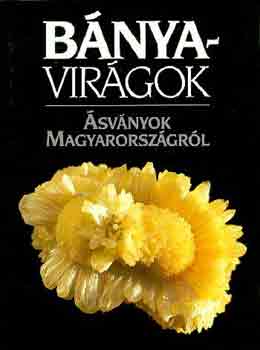 Lzr Istvn-Baksa Csaba - Bnyavirgok-svnyok Magyarorszgrl