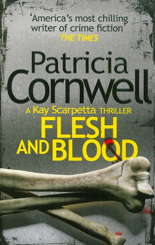 Patricia Daniels Cornwell - Flesh and Blood
