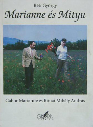 R�ti Gy�rgy - Marianne �s Mityu - G�bor Marianne �s R�nai Mih�ly Andr�s