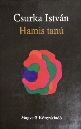Csurka Istvn - Hamis tan