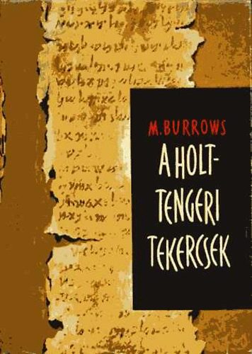 Millar Burrows - A holttengeri tekercsek