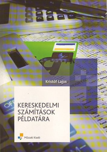 Krist�f Lajos - Kereskedelmi sz�m�t�sok p�ldat�ra