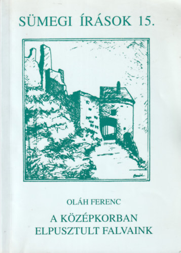 Ol�h Ferenc - A k�z�pkorban elpusztult falvaink