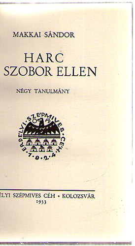 Makkai Sndor - Harc a szobor ellen