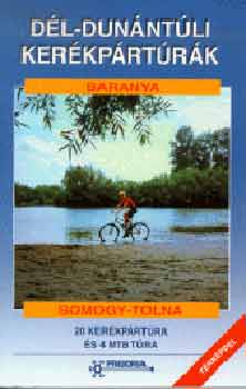 Szokoly Miklósné - Dél-Dunántúli kerékpártúrák (Baranya, Somogy, Tolna)