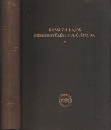 Kossuth Lajos - Orsz�ggy�l�si tud�s�t�sok IV. (Kossuth Lajos �sszes Munk�i)