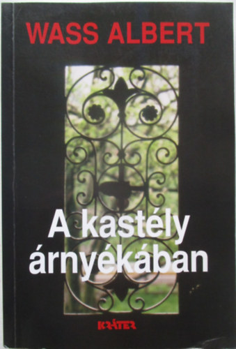 Wass Albert - A kast�ly �rny�k�ban
