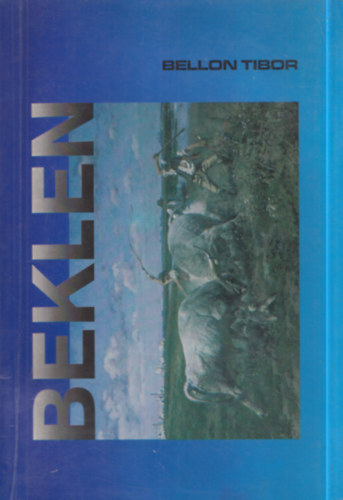 Bellon Tibor - Beklen - A nagykuns�gi mez�v�rosok �llattart� gazd�lkod�sa a XVIII-XIX. sz�zadban (t�rt�neti-n�prajzi tanulm�ny)