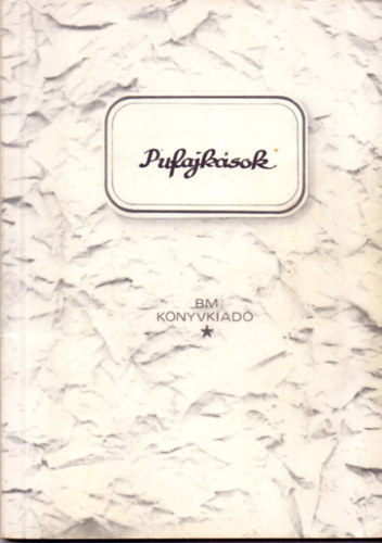 Aggod J�zsef - Pufajk�sok (A Budapesti Karhatalmi Forradalmi Ezred t�rt�net�b�l)