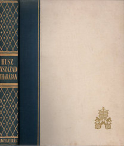 Ijjas Antal - Húsz évszázad viharában - Az egyház és a pápaság története