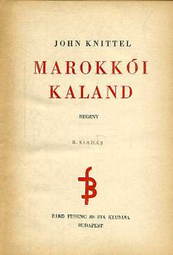 John Knittel - Marokk�i kaland