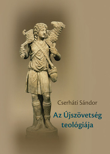 Cserháti Sándor - Az Újszövetség teológiája