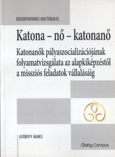 Györffy Ágnes - Katona-nő-katonanő