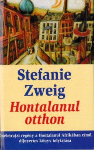 Stefanie Zweig - Hontalanul otthon