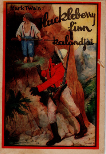 Mark Twain - Huckleberry finn kalandjai