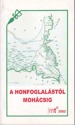 Dr. Bosny�k Istv�n  (f�szerk.) - A honfoglal�st�l Moh�csig