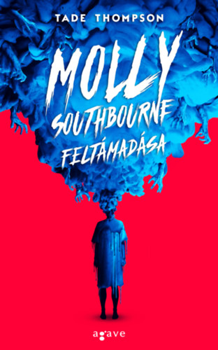 Tade Thompson - Molly Southbourne felt�mad�sa