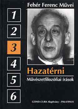 Fehr Ferenc - Hazatrni (mvszetfilzfiai rsok)