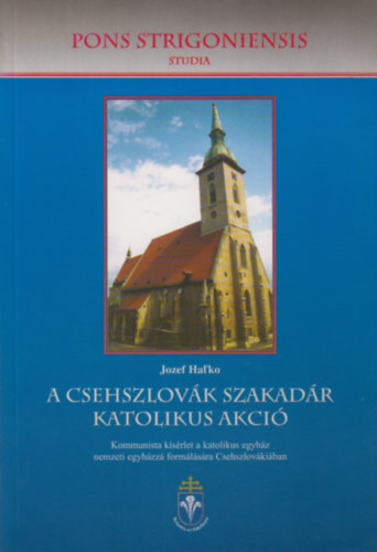 Jozef Hal'ko - A csehszlovk szakadr katolikus akci