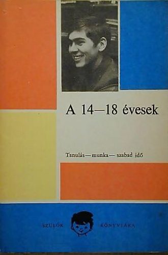 Dr. Zrinszky L�szl� - A 14-18 �vesek M�r nem gyermekek, m�g nem feln�ttek