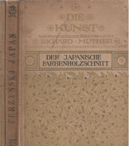Friedrich Perzynski - Der japanische Farbenholzschnitt, seine Geschichte - sein Einfluss