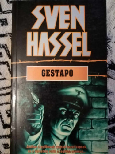 Ttisz Andrs , Ford.: Nitkovszki Staniszlav Sven Hassel (szerk.) - Gestapo - Krhozottak Lgija 5. (Amikor a gyilkosok szabad kezet kapnak, s a vrszomj vlik a legfbb ernny...)
