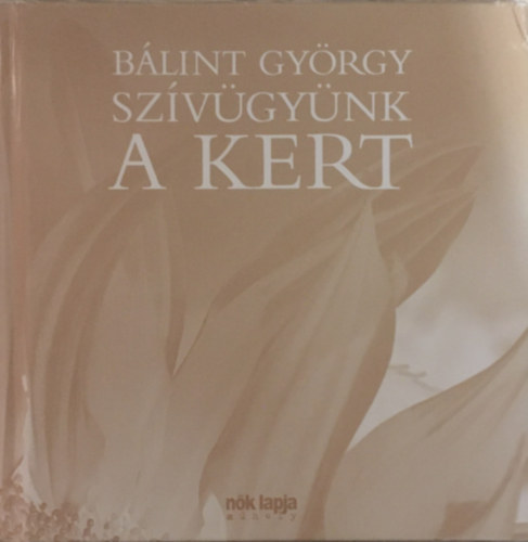 Blint Gyrgy - Szvgynk a kert