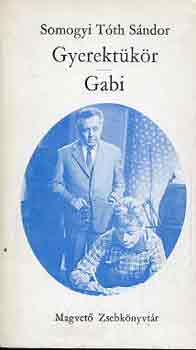 Somogyi Tth Sndor - Gyerektkr-Gabi