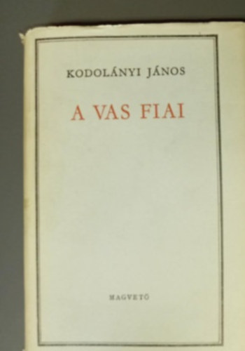 Kodol�nyi J�nos - A vas fiai 2.