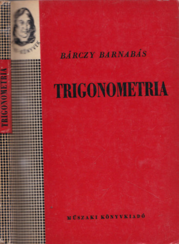 Bárczy Barnabás - Trigonometria (Bolyai-könyvek)