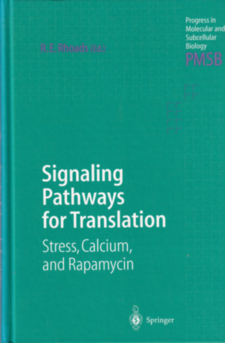 R. E. Rhoads - Signaling Pathways for Tranlation - Stress, Calcium and Rapamycin