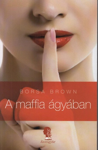 Borsa Brown - A maffia �gy�ban