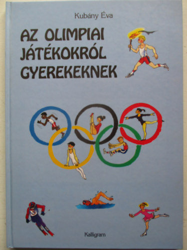 Kubny va - Az olimpiai jtkokrl gyerekeknek
