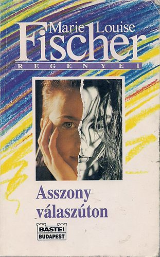 Marie Louise Fischer - Asszony válaszúton