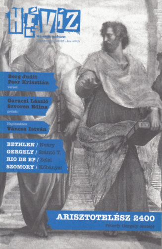 Cserna-Szabó András és Szálinger Balázs (szerk.) - Hévíz - Művészeti folyóirat XXIV. évfolyam 2016/6