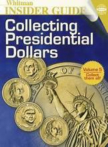 Collecting Presidential Dollars - Volume 5
