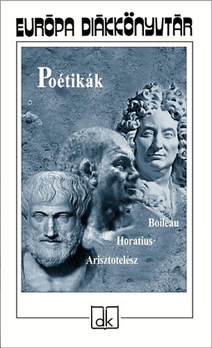 Horatius, Boileau Arisztotel�sz - Po�tik�k