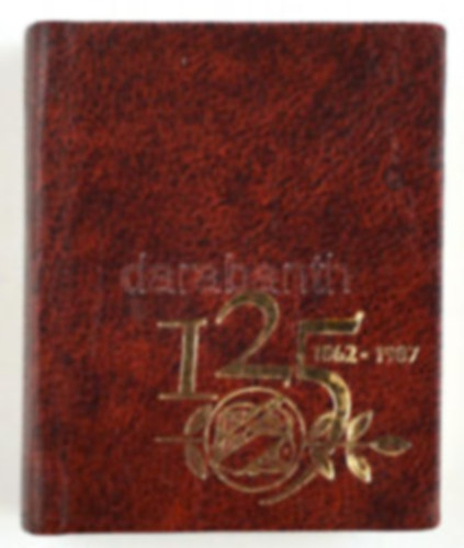 Szerencsi Sndorn szerk. - 1862-1987 125 trtneti kronolgia