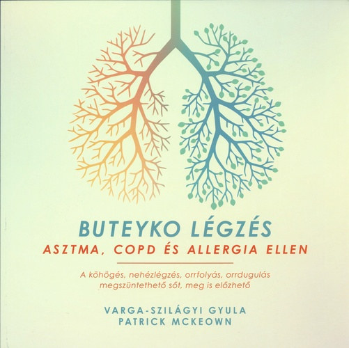 Patrick McKeown Varga-Szilágyi Gyula - Buteyko légzés asztma, COPD és allergia ellen