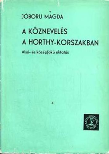J�boru Magda - A k�znevel�s a Horthy-korszakban
