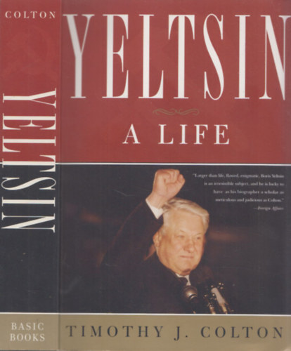 Timothy J. Colton - Yeltsin - A Life